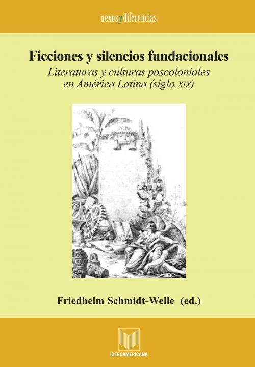 Cover of the book Ficciones y silencios fundacionales by , Iberoamericana Editorial Vervuert