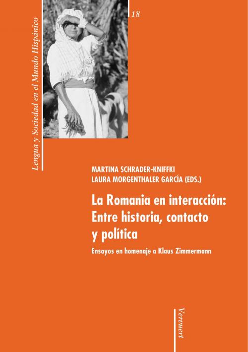 Cover of the book La Romania en interacción: Entre historia, contacto y política by , Iberoamericana Editorial Vervuert