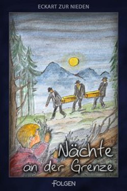 Cover of the book Nächte an der Grenze by Eckart zur Nieden, Folgen Verlag