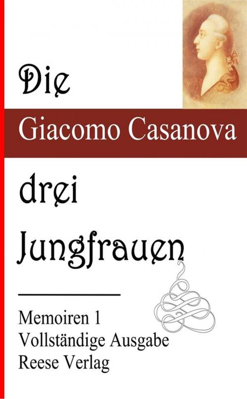 Cover of the book Die drei Jungfrauen by Giacomo Casanova, Giacomo Casanova
