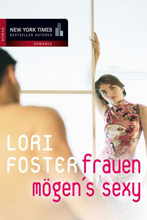 Cover of the book Frauen mögen´s sexy by Lori Foster, MIRA Taschenbuch