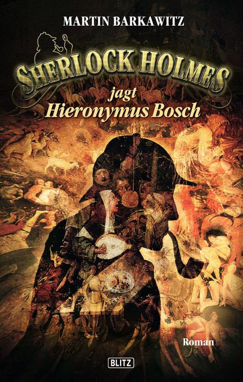 Cover of the book Sherlock Holmes - Neue Fälle 08: Sherlock Holmes jagt Hieronymus Bosch by Martin Barkawitz, BLITZ-Verlag