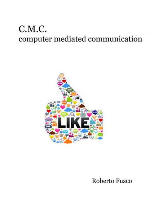Cover of the book C.M.C. Computer mediated communication by Roberto Fusco, Roberto Fusco