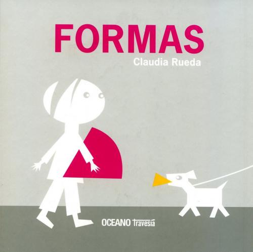 Cover of the book Formas by Claudia Rueda, Océano Travesía