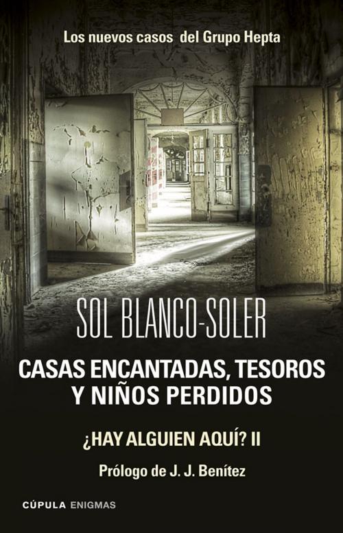 Cover of the book Casas encantadas, tesoros y niños perdidos: los nuevos casos del grupo Hepta by Sol Blanco-Soler, Grupo Planeta