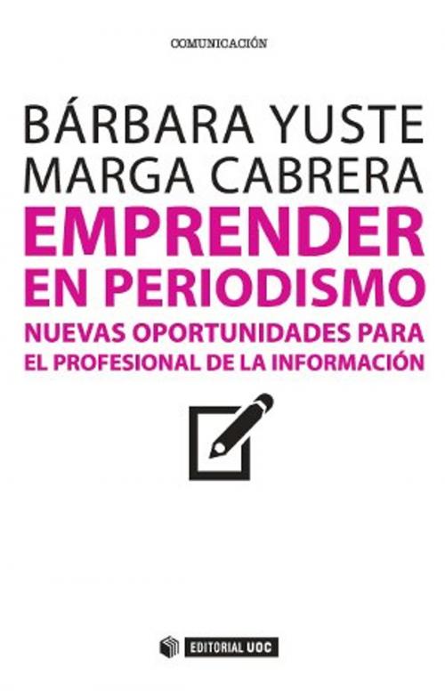 Cover of the book Emprender en periodismo by Bárbara Yuste Robles, Marga Cabrera Méndez, Editorial UOC, S.L.
