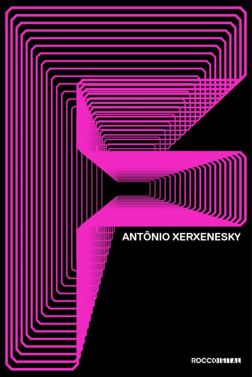 Cover of the book F by Antônio Xerxenesky, Rocco Digital