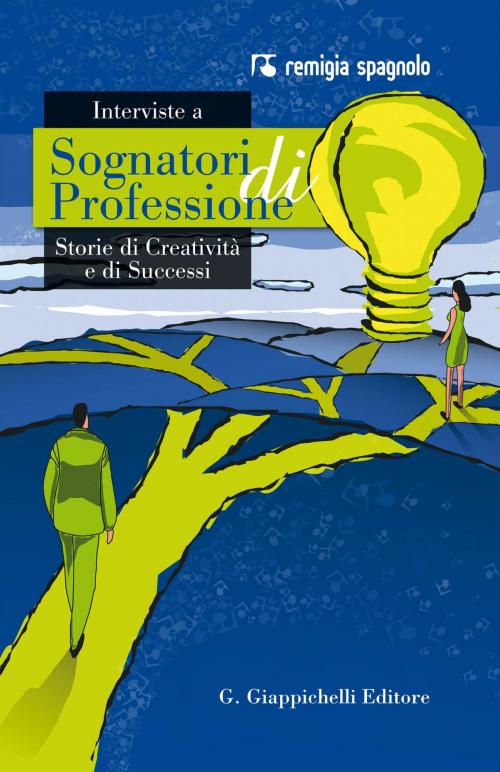 Cover of the book Interviste a Sognatori di Professione by Remigia Spagnolo, Giappichelli Editore