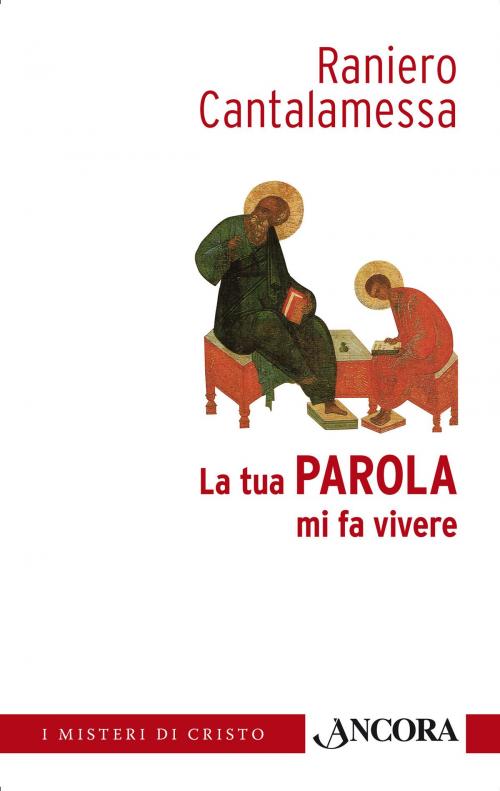 Cover of the book La tua Parola mi fa vivere by Raniero Cantalamessa, Ancora