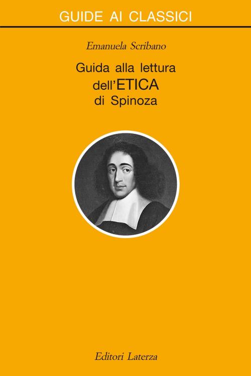 Cover of the book Guida alla lettura dell'Etica di Spinoza by Emanuela Scribano, Editori Laterza