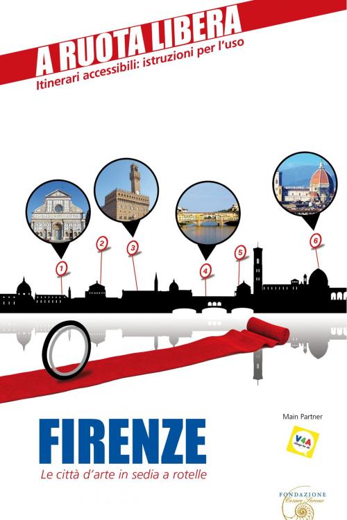 Cover of the book Firenze. Le città d'arte in sedia a rotelle by Pierluca Rossi, Enrica Rabacchi, POLARIS