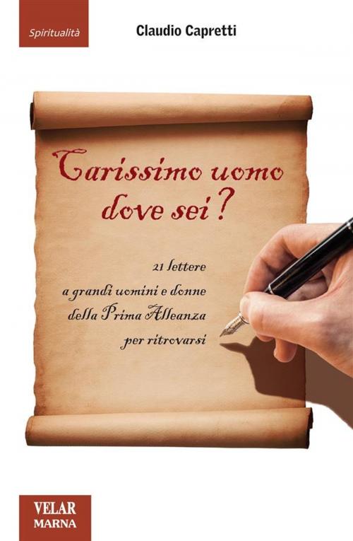 Cover of the book Carissimo uomo dove sei? by Claudio Capretti, Marna