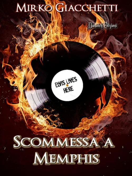 Cover of the book Scommessa A Memphis by Mirko Giacchetti, Dunwich Edizioni