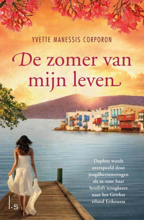 Cover of the book De zomer van mijn leven by Yvette Manessis Corporon, Luitingh-Sijthoff B.V., Uitgeverij