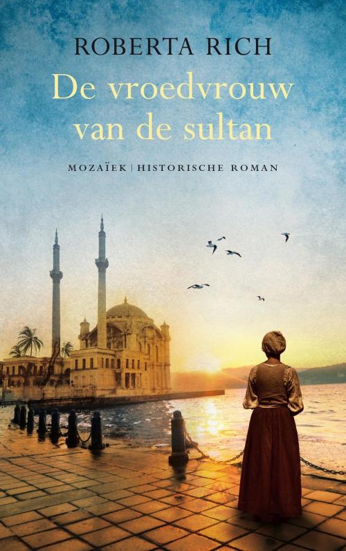 Cover of the book De vroedvrouw van de sultan by Roberta Rich, VBK Media