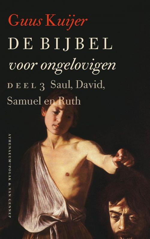 Cover of the book De Bijbel voor ongelovigen by Guus Kuijer, Singel Uitgeverijen