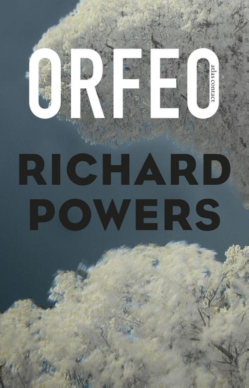 Cover of the book Orfeo by Richard Powers, Atlas Contact, Uitgeverij