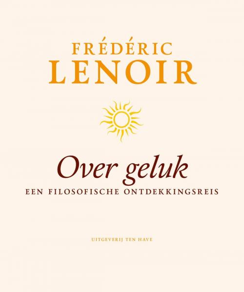 Cover of the book Over geluk by Frédéric Lenoir, VBK Media