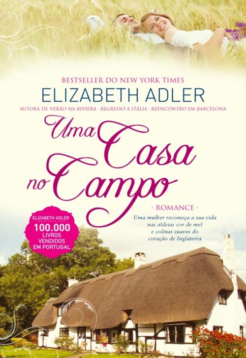 Cover of the book Uma Casa no Campo by Elizabeth Adler, QUINTA ESSÊNCIA