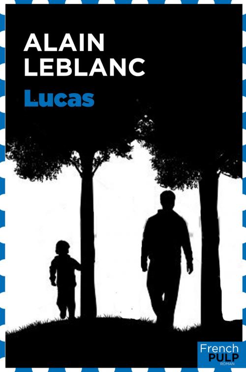 Cover of the book Lucas by Alain Leblanc, French Pulp