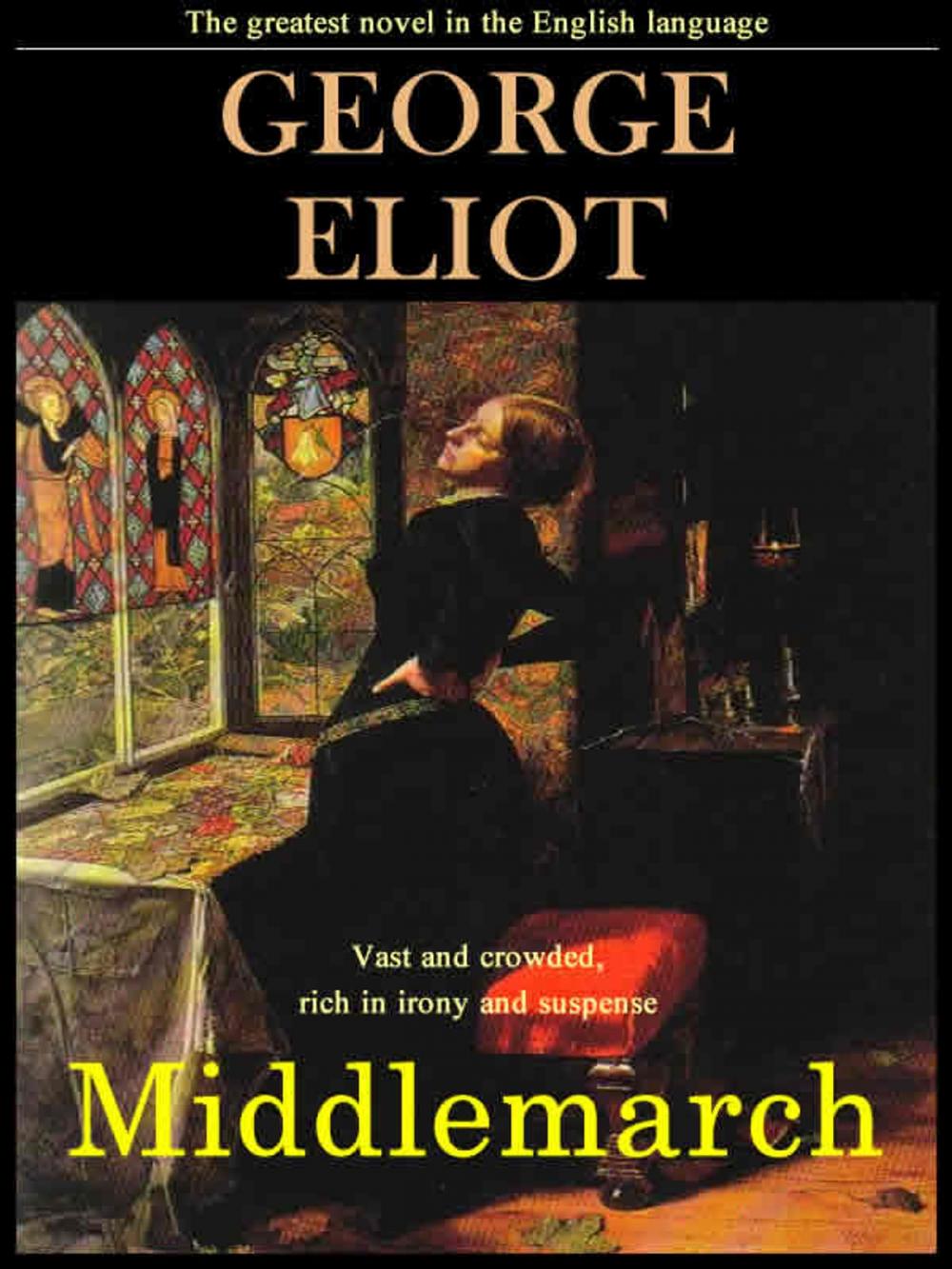 Big bigCover of Middlemarch: The Greatest Novel in the English Language