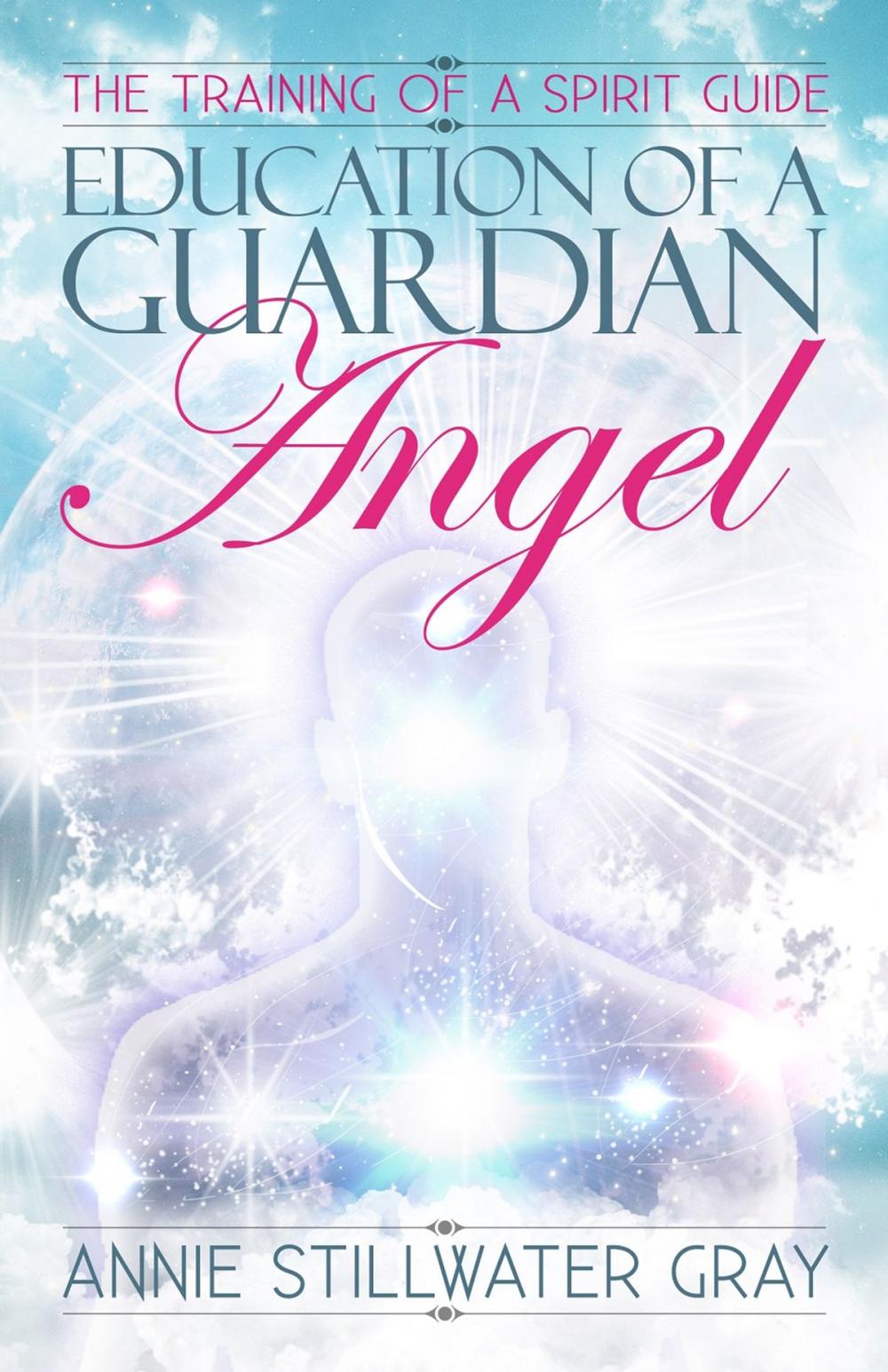 Big bigCover of Education of a Guardian Angel: Training a Spirit Guide