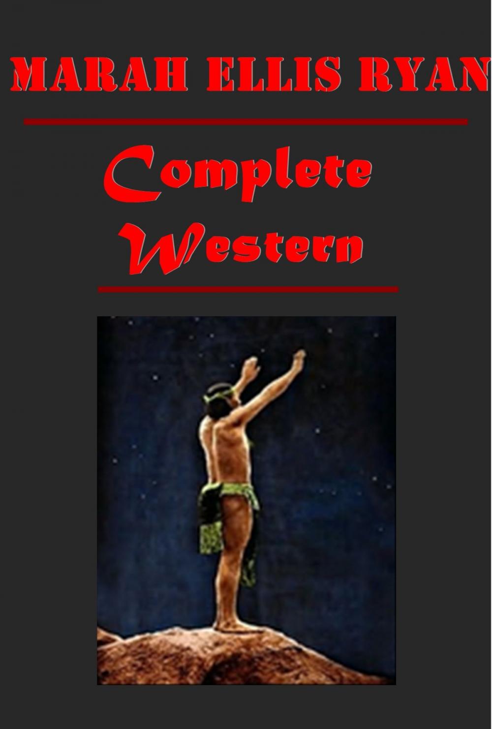Big bigCover of Complete Western Romance Anthologies of Marah Ellis Ryan