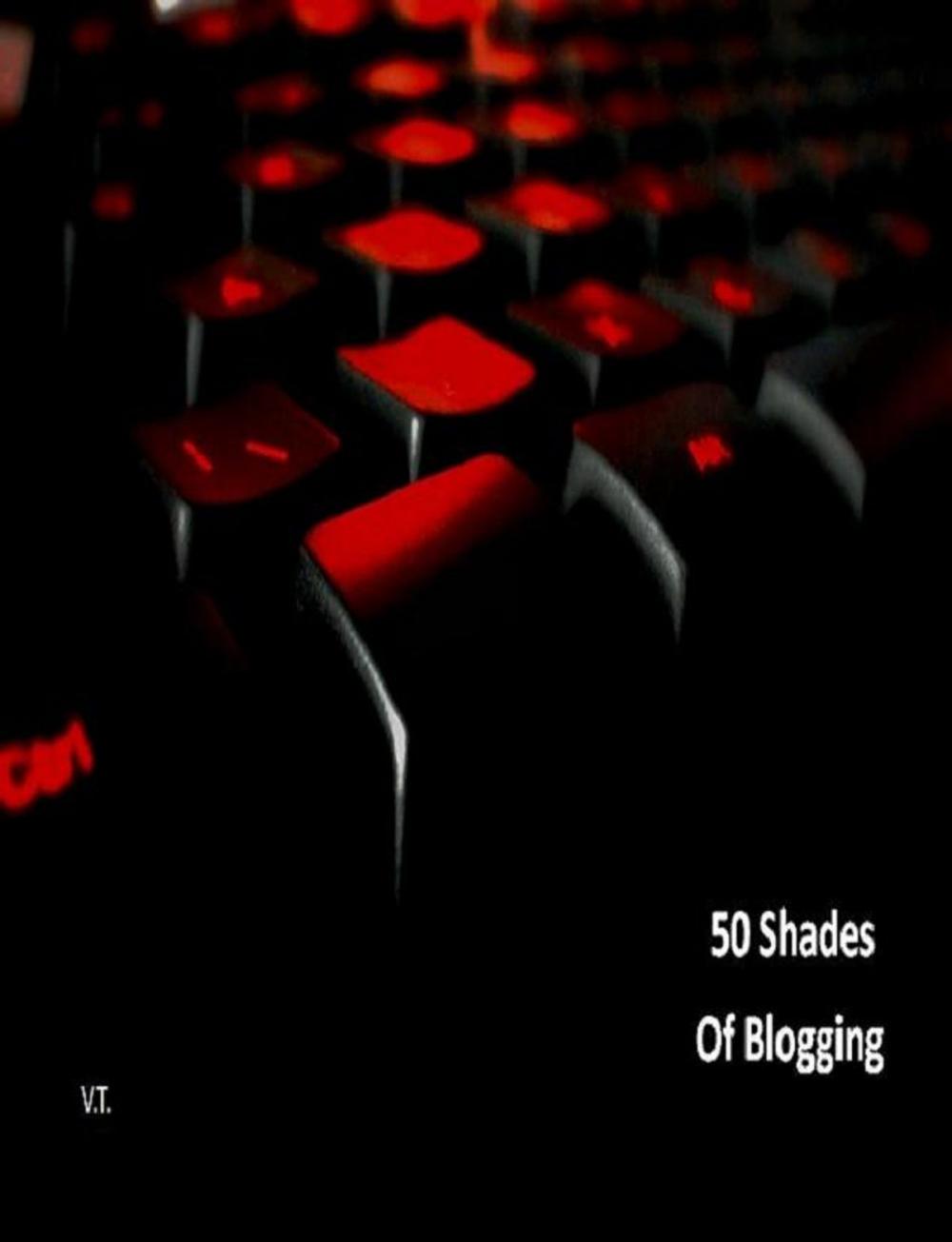 Big bigCover of 50 Shades of Blogging (Book 1)