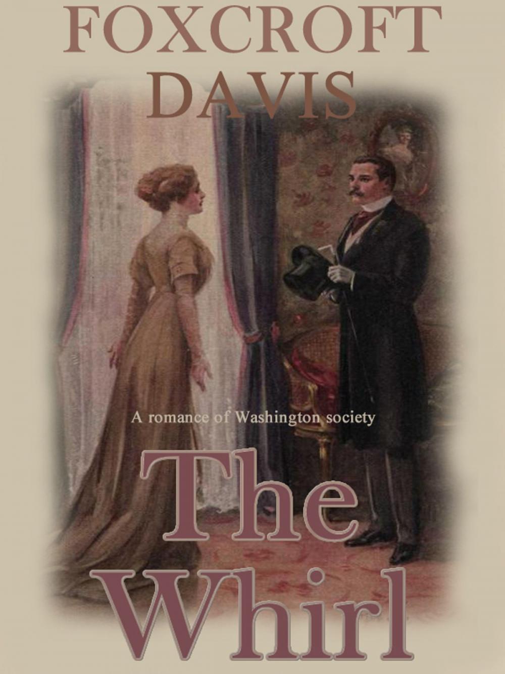 Big bigCover of The Whirl: A Romance of Washington Society