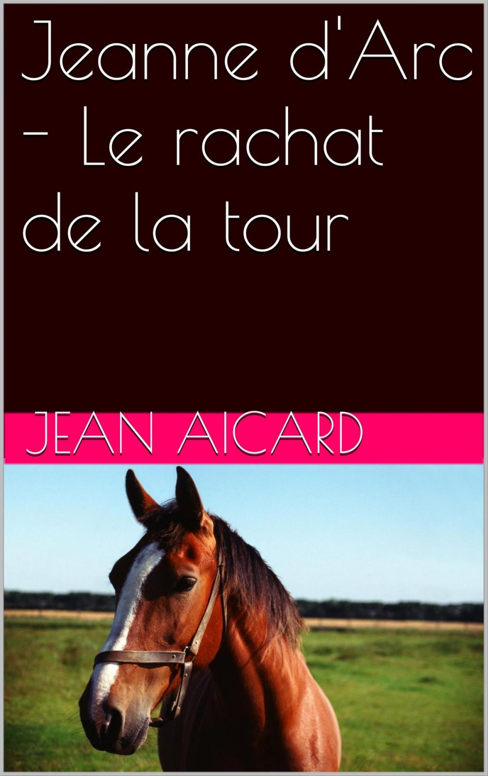 Big bigCover of Jeanne d'Arc - Le rachat de la tour