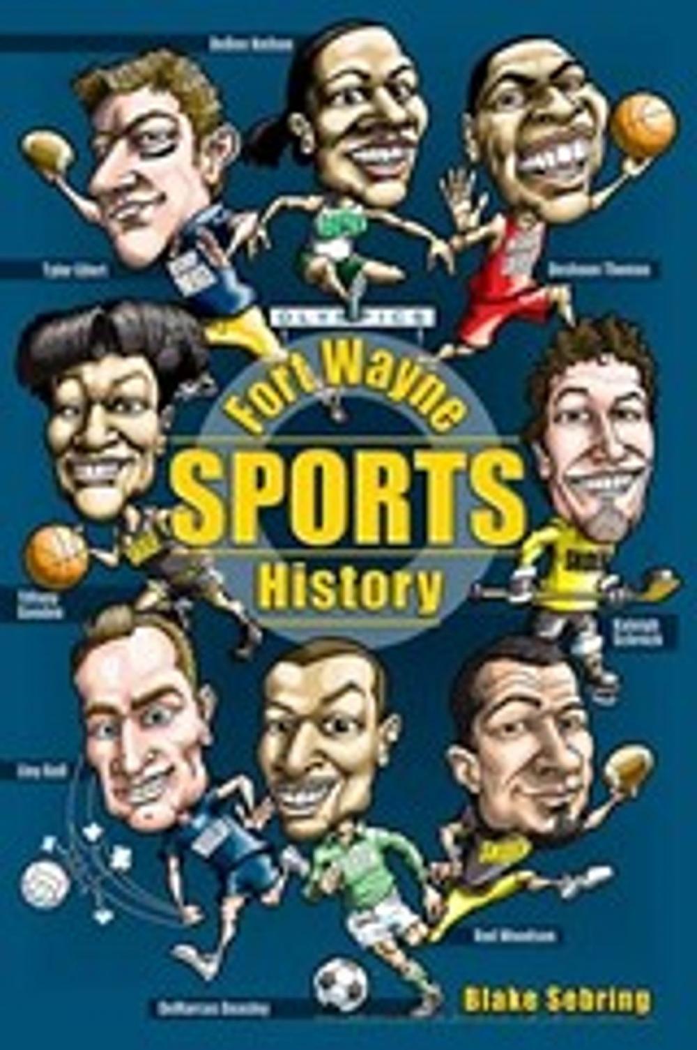 Big bigCover of Fort Wayne Sports History