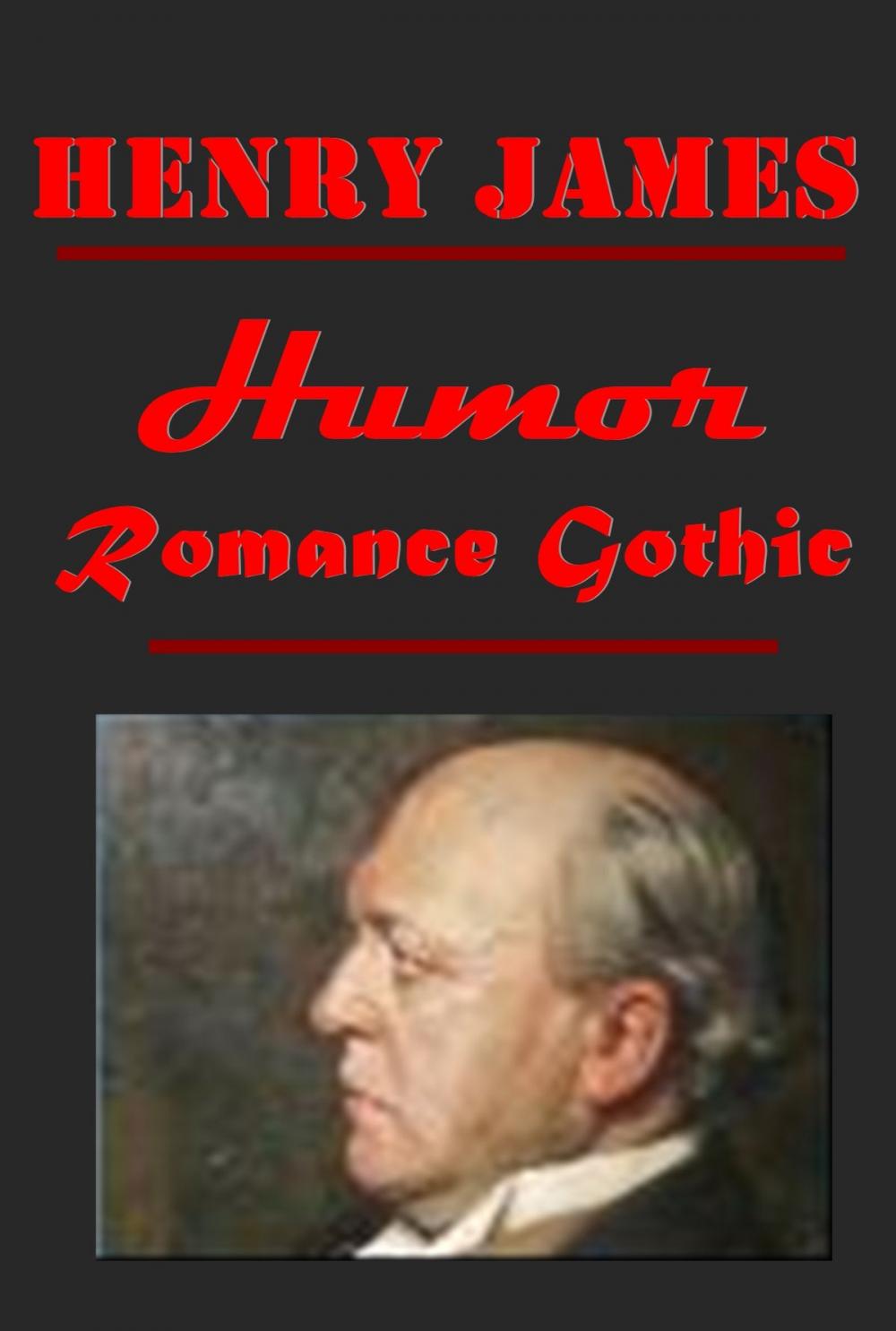 Big bigCover of Henry James Complete Humor Romance Gothic Antholgoies