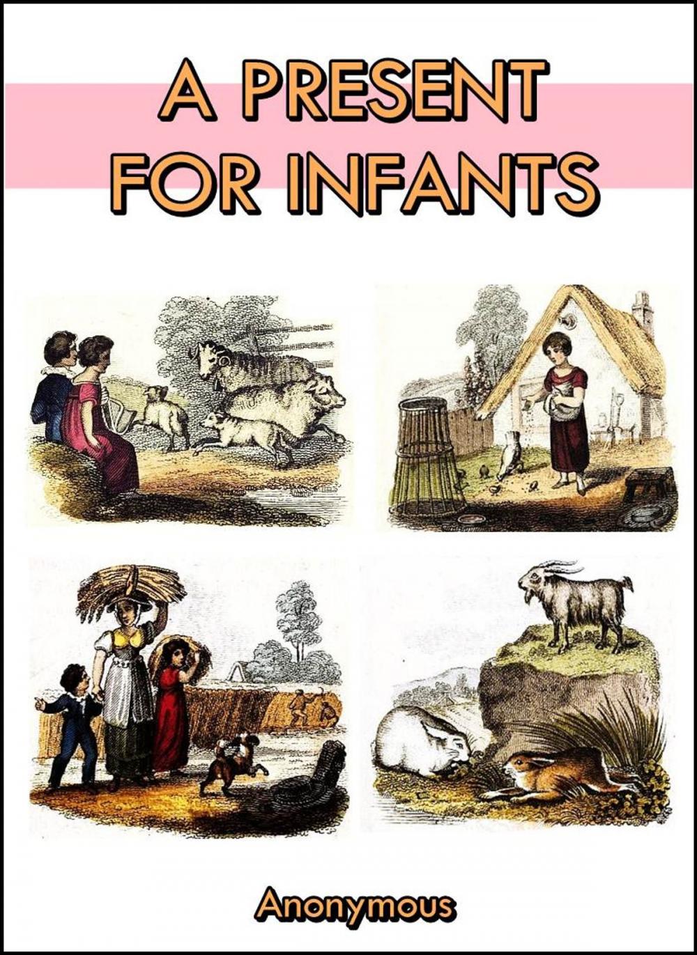 Big bigCover of A Present for Infants : or Pictures for the Nursery