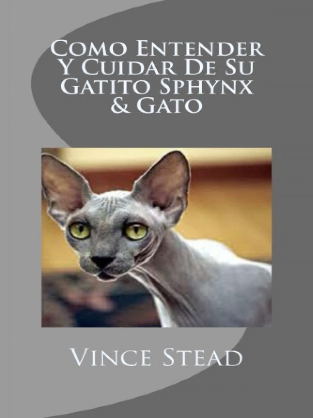 Big bigCover of Como Entender Y Cuidar De Su Gatito Sphynx & Gato