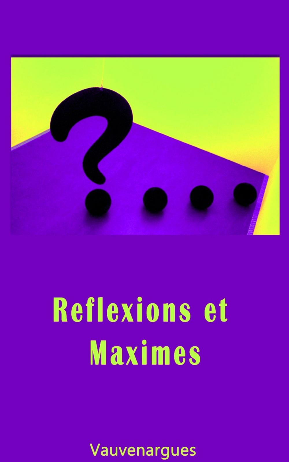 Big bigCover of REFLEXIONS et MAXIMES