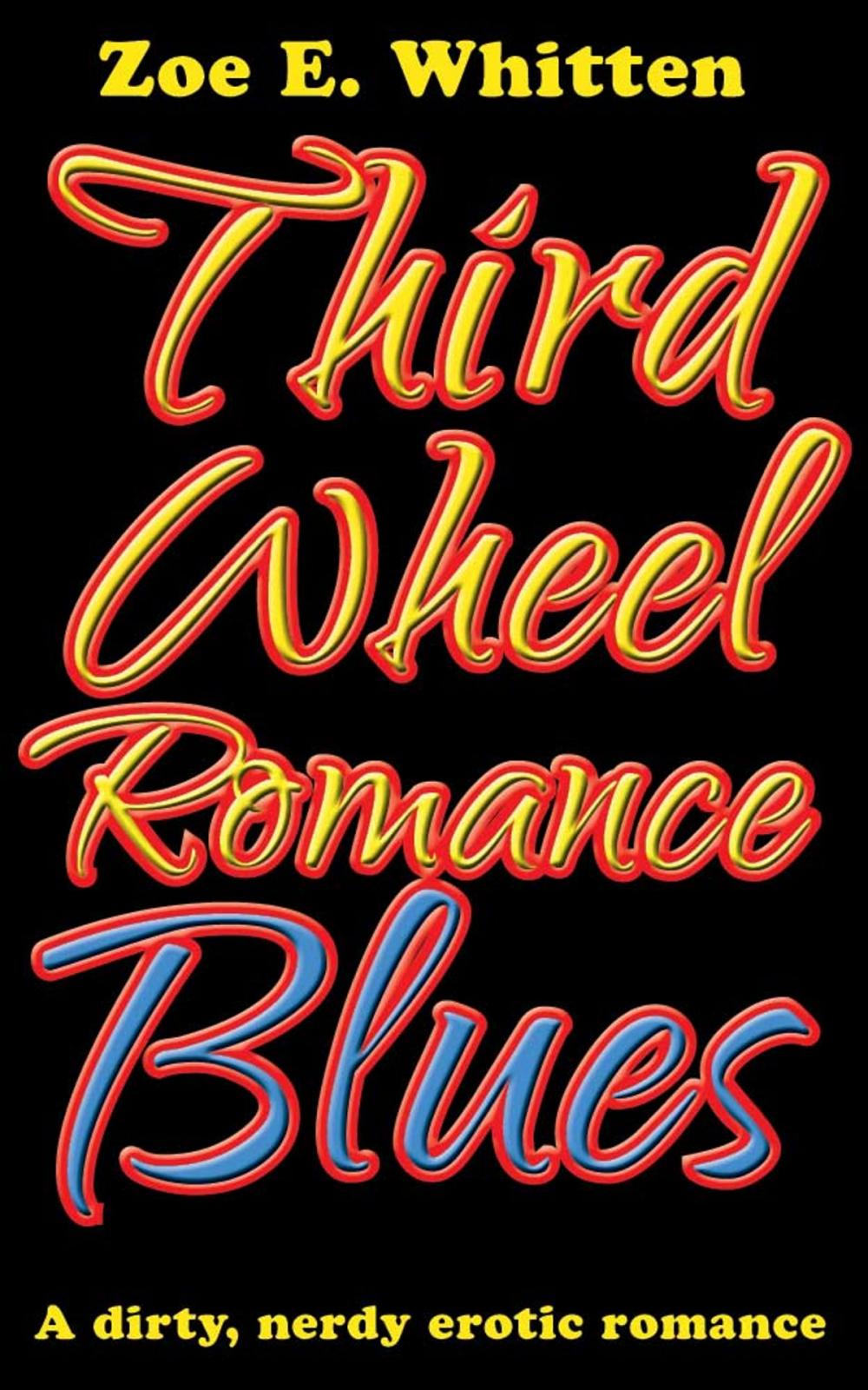 Big bigCover of Third Wheel Romance Blues