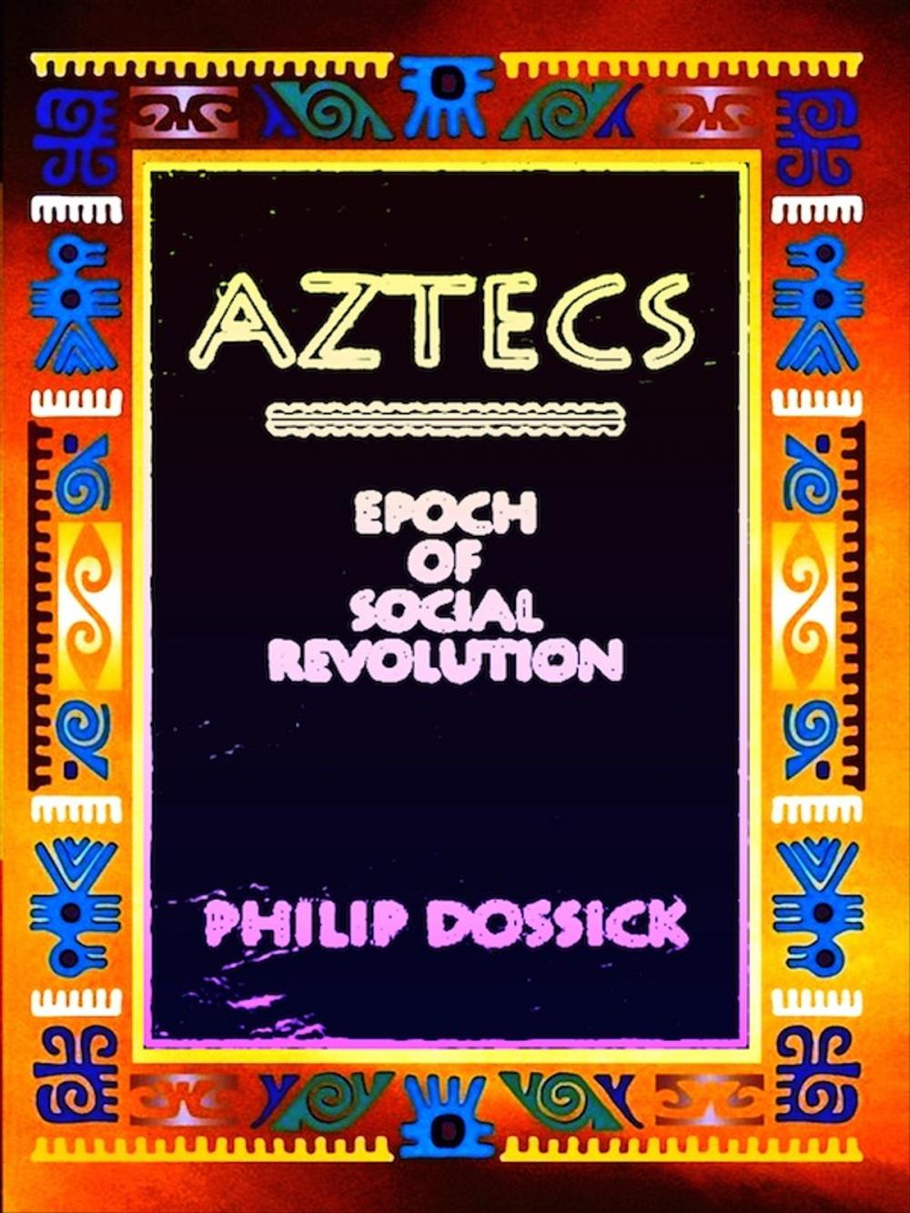 Big bigCover of Aztecs: Epoch of Social Revolution