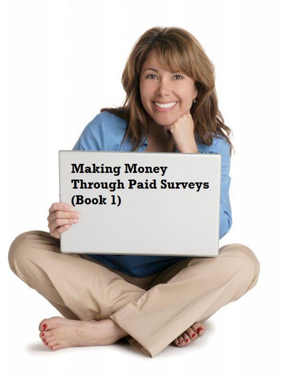 Big bigCover of Making Money Through Paid Surveys (Book 1)