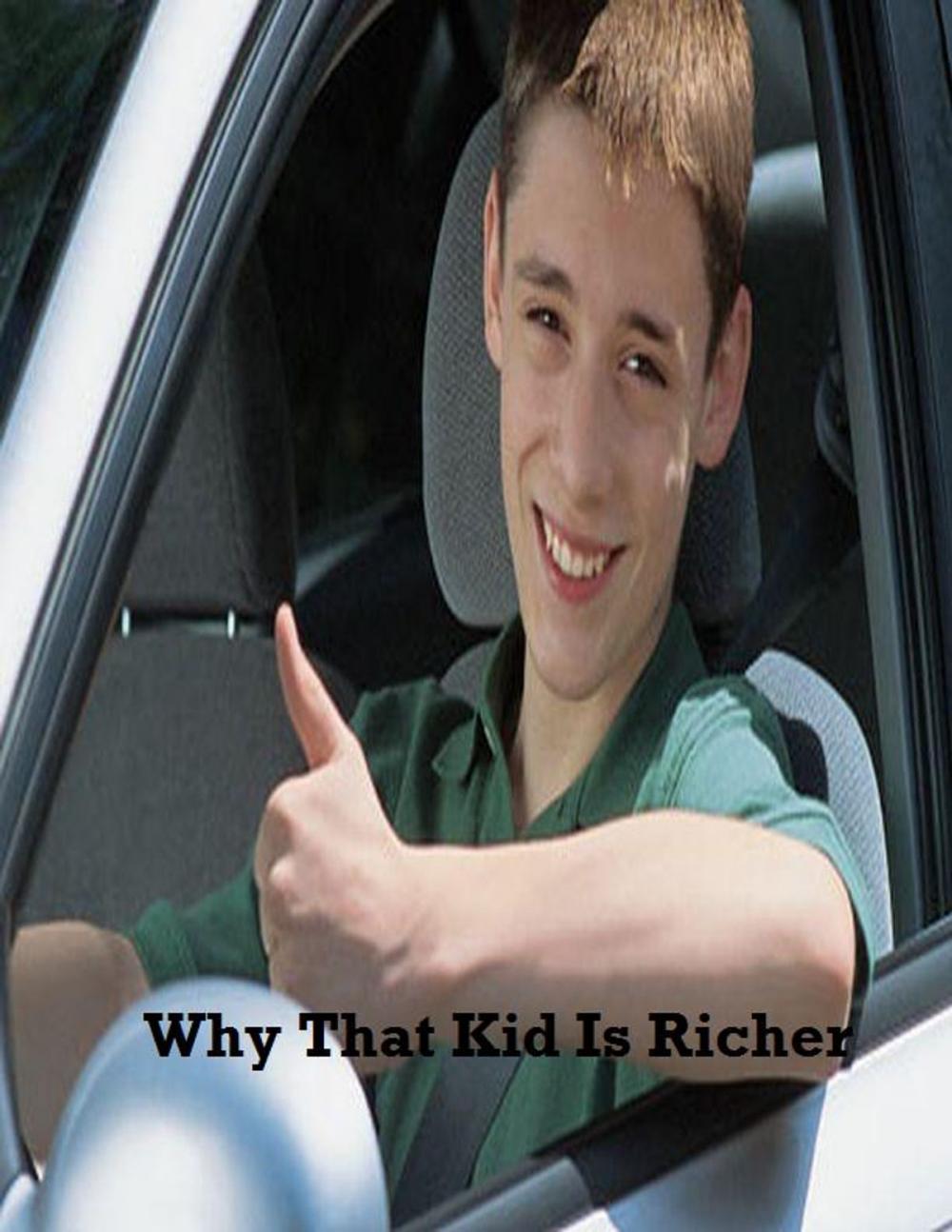 Big bigCover of Why That Kid Is Richer