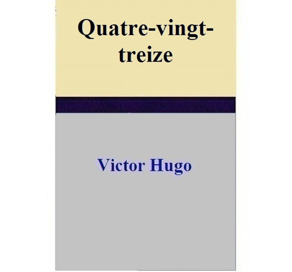 Big bigCover of Quatre-vingt-treize