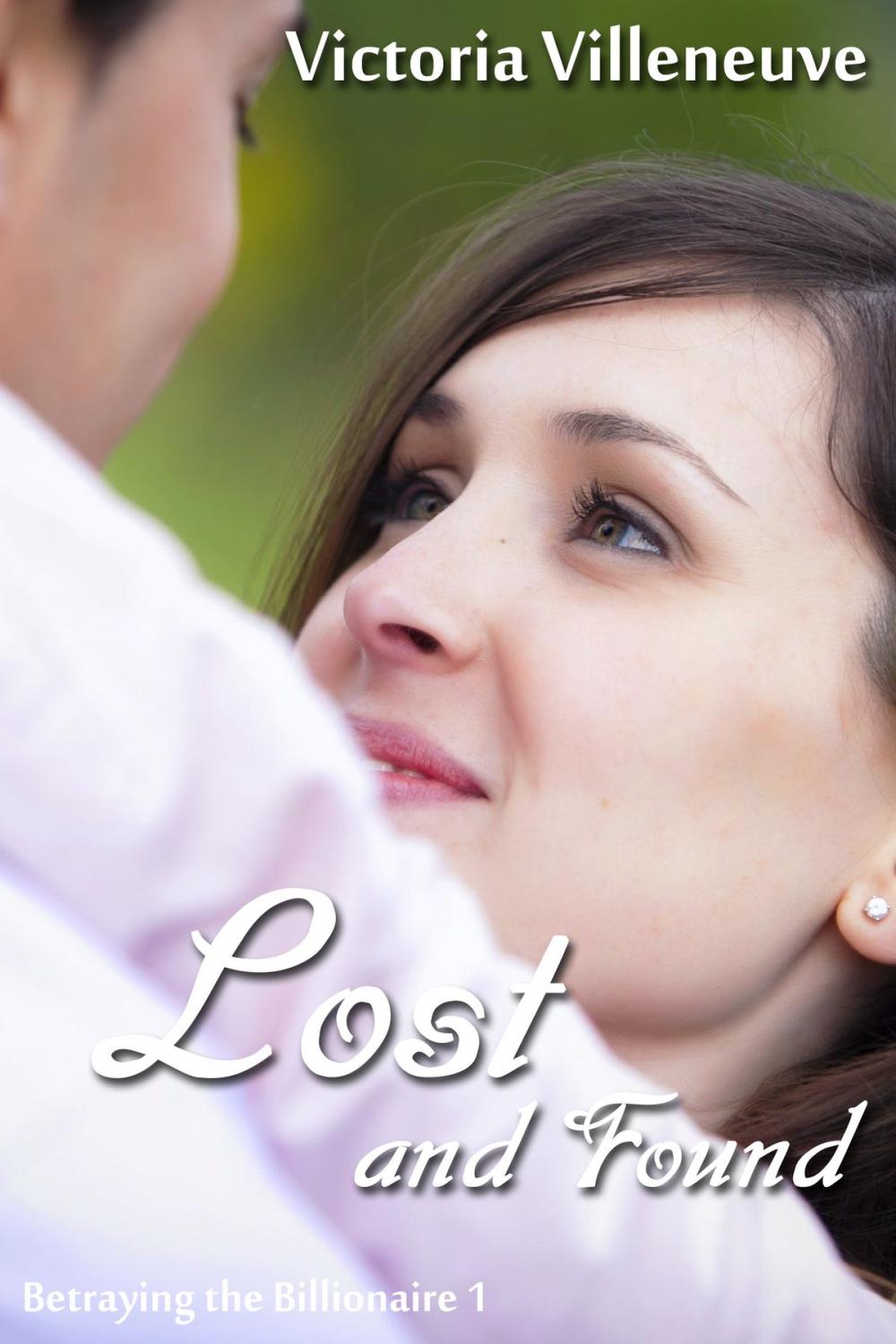 Big bigCover of Lost and Found (Betraying the Billionaire Part 1)