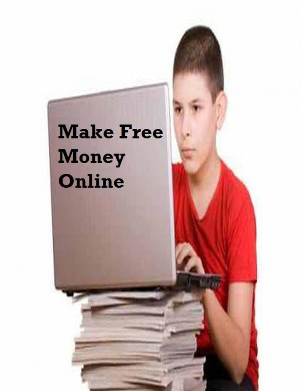 Big bigCover of Make Free Money Online