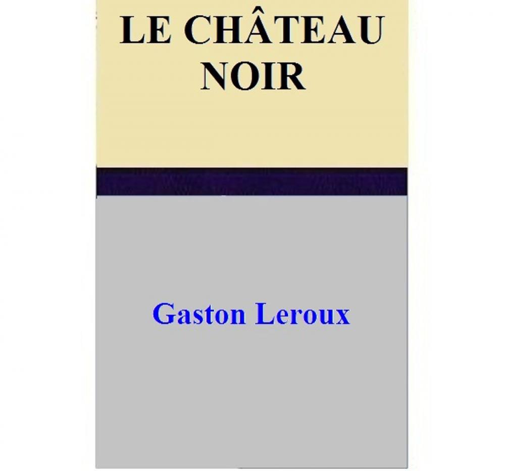 Big bigCover of LE CHÂTEAU NOIR