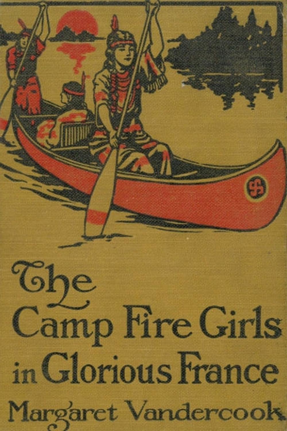 Big bigCover of The Camp Fire Girls in Glorious France