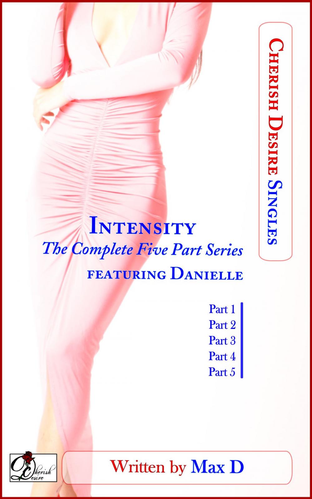 Big bigCover of Intensity (The Complete Five Part Series) featuring Danielle