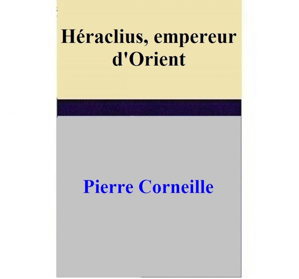 Big bigCover of Héraclius, empereur d'Orient