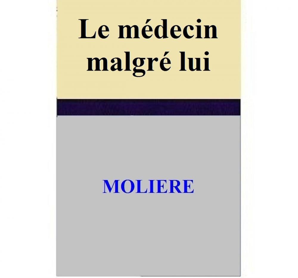 Big bigCover of Le médecin malgré lui