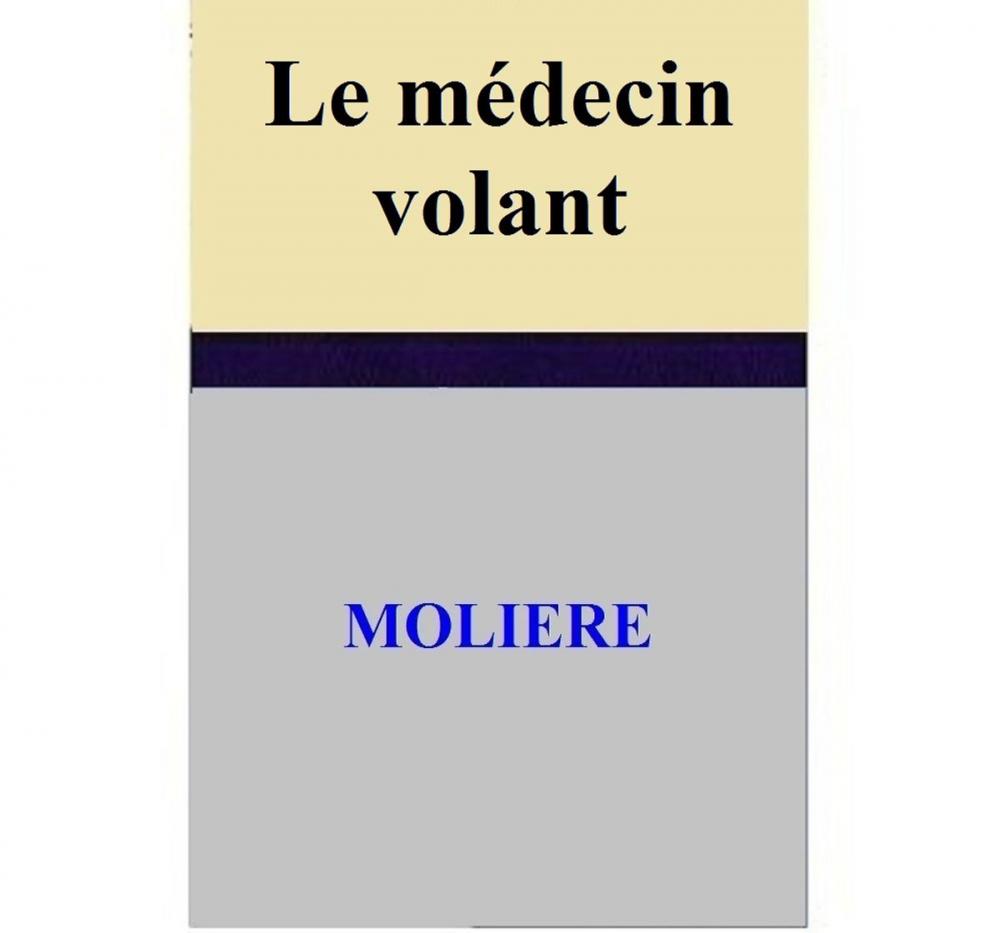 Big bigCover of Le médecin volant