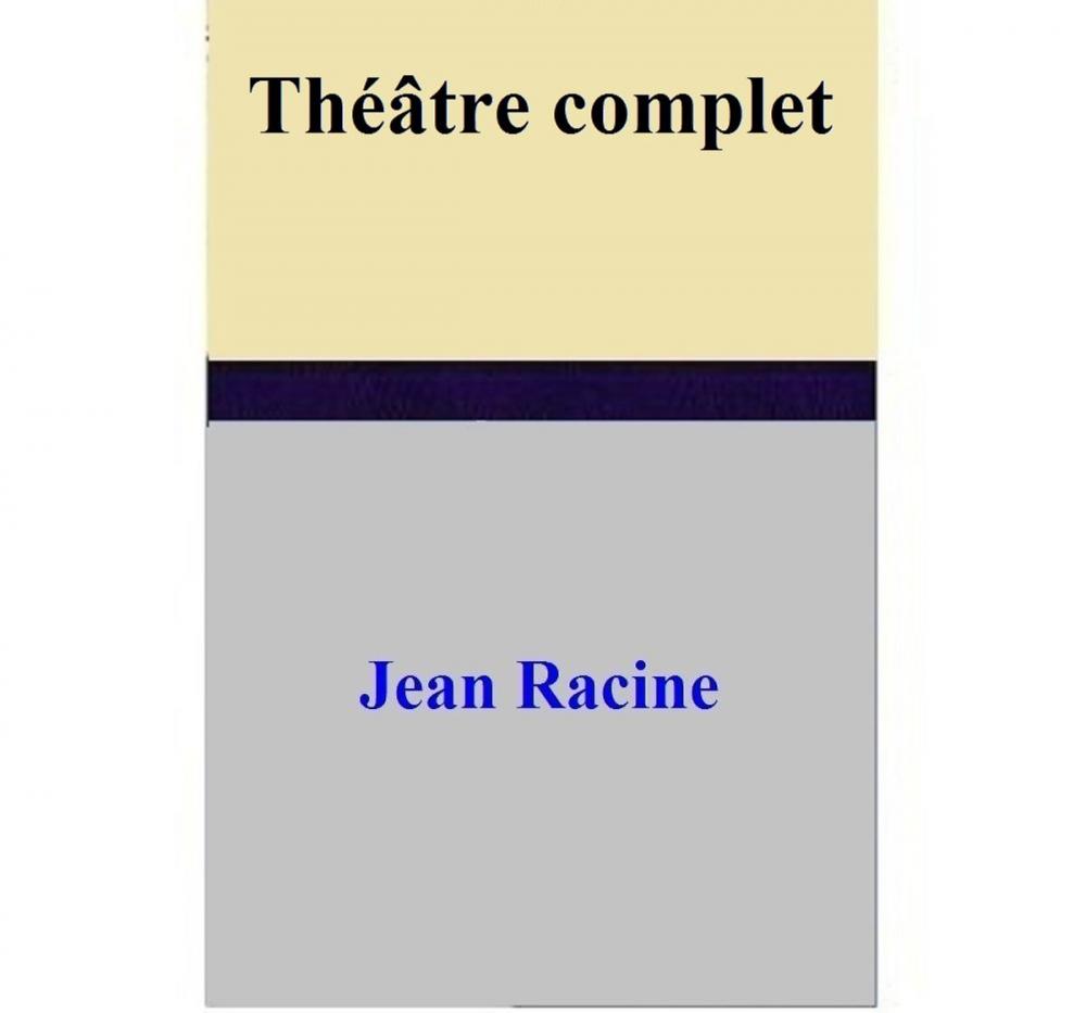 Big bigCover of Théâtre complet