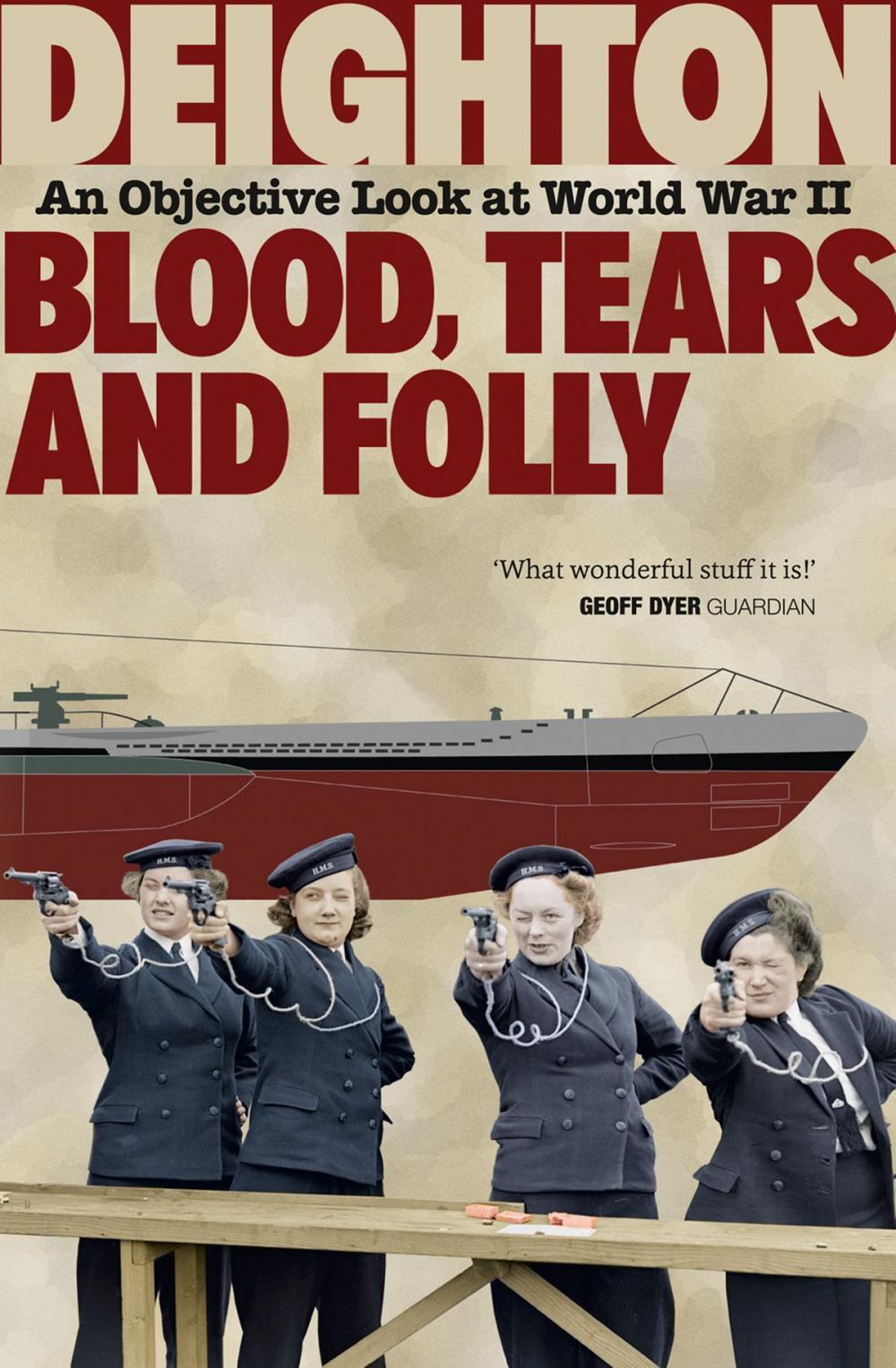 Big bigCover of Blood, Tears and Folly: An Objective Look at World War II